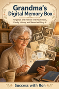 Grandma's Digital Memory Box: How to Preserve Family History Using NotebookLM