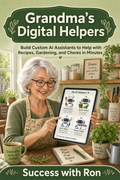 Grandma's Digital Helpers: How to Use Google AI Studio to Automate Your Life